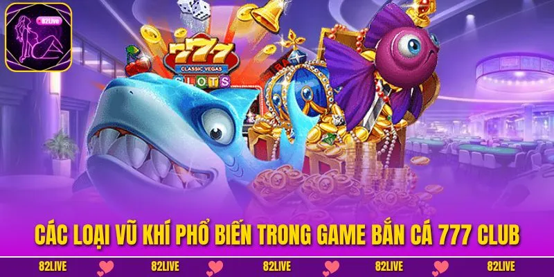 Bắn Cá 777 Club - Săn Cá Miễn Phí, Nhận Thưởng Mỗi Ngày