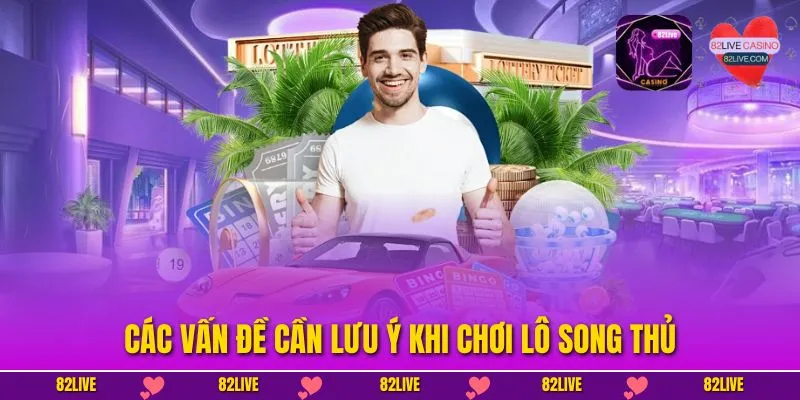 Bí Quyết Chơi Song Thủ Lô Hiệu Quả Từ Chuyên Gia