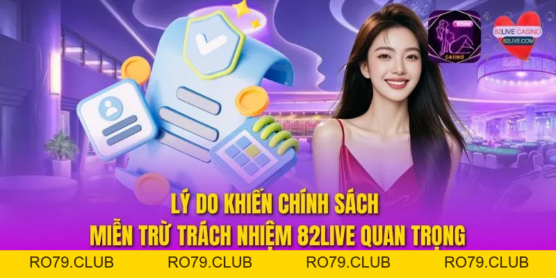 Miễn Trừ Trách Nhiệm 82live - Cập Nhật Tuyên Bố Mới Nhất