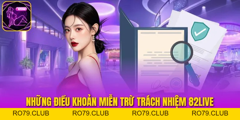 Miễn Trừ Trách Nhiệm 82live - Cập Nhật Tuyên Bố Mới Nhất
