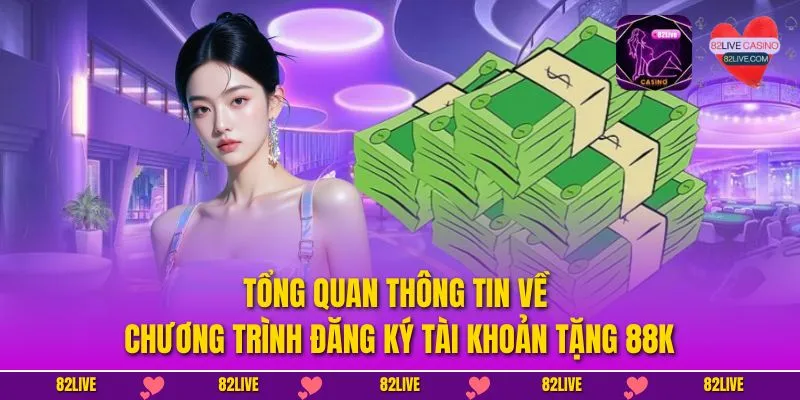 Đăng Ký Tài Khoản Tặng 88k Tại 82LIVE – Cơ Hội Có 1-0-2!