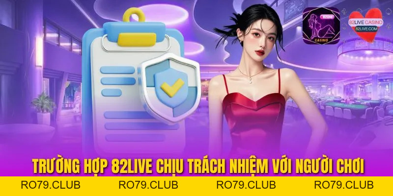 Miễn Trừ Trách Nhiệm 82live - Cập Nhật Tuyên Bố Mới Nhất