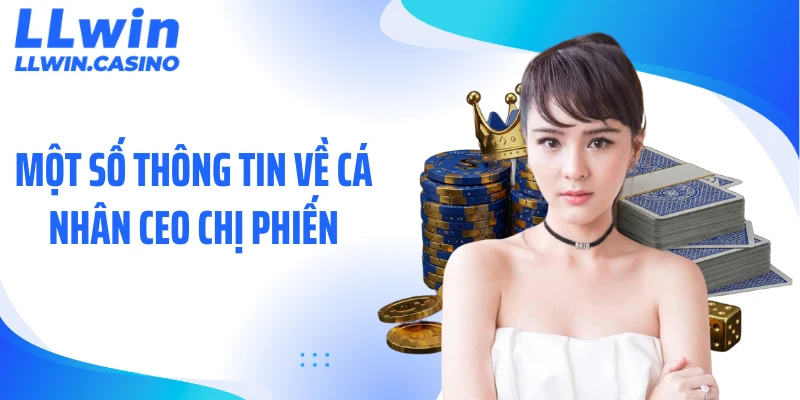 CEO Chị Phiến: Dấu Ấn Lãnh Đạo Tạo Nên Sức Bật LLWIN