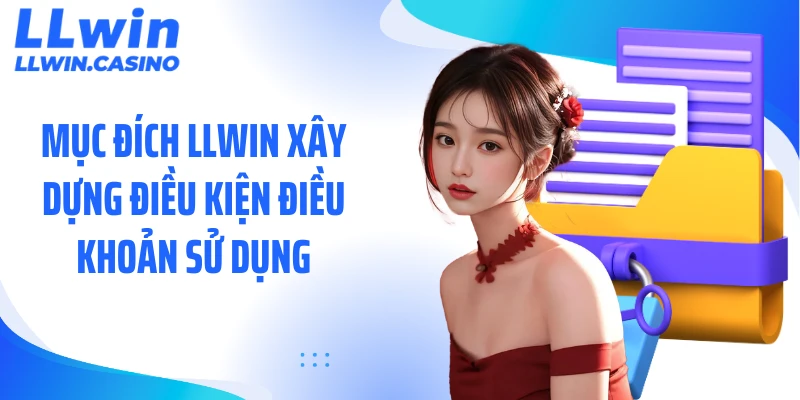 Điều Kiện Điều Khoản LLWIN: Quy Định Về Quyền Sử Dụng