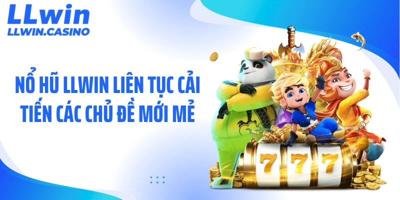 Nổ hũ LLWIN 2026: Bí quyết săn jackpot khủng ít người biết
